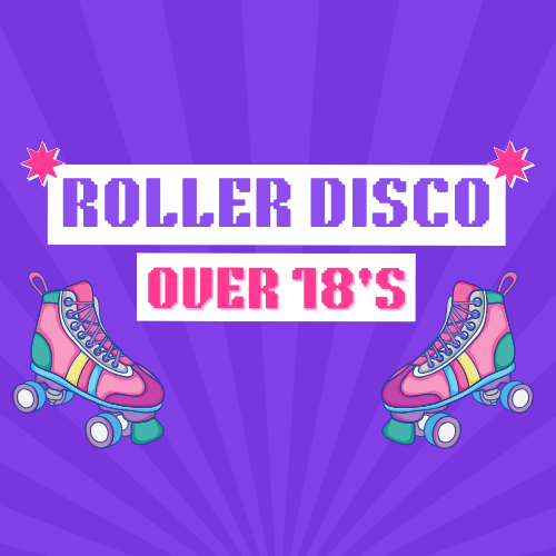 Adults/over-18s Roller Disco banner.