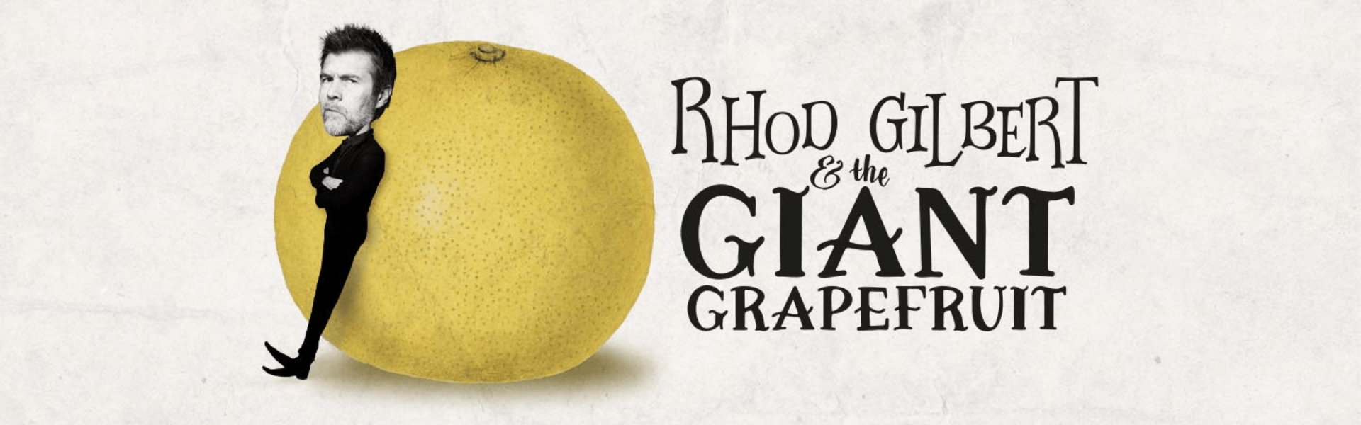 Rhod Gilbert and The Giant Grapefruit
